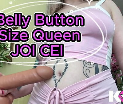 Belly Button Size Queen JOI CEI Cumshot on Belly Button